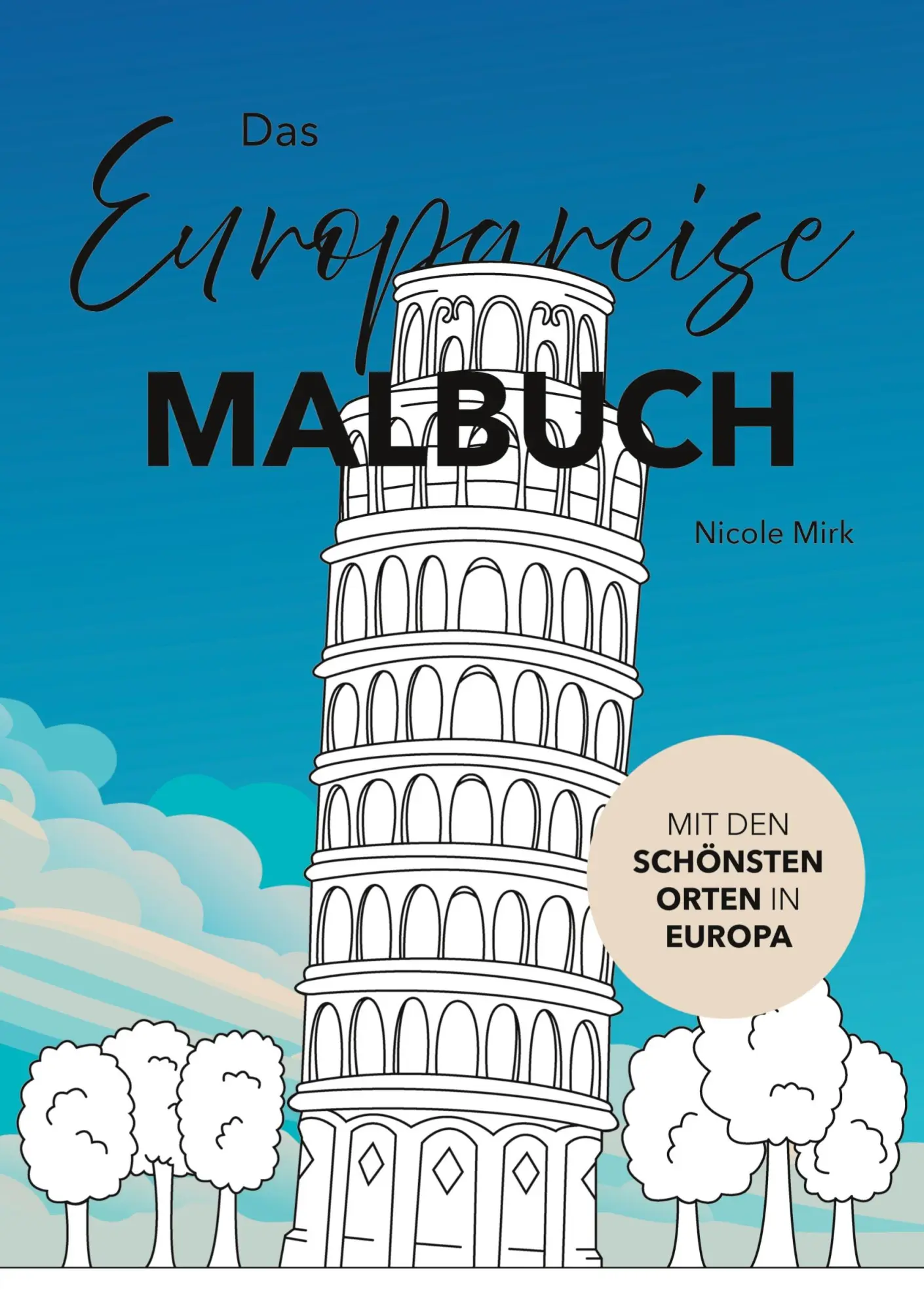 Cover: 9783384118615 | Das Europareise Malbuch | Nicole Mirk | Taschenbuch | Bunte Abenteuer