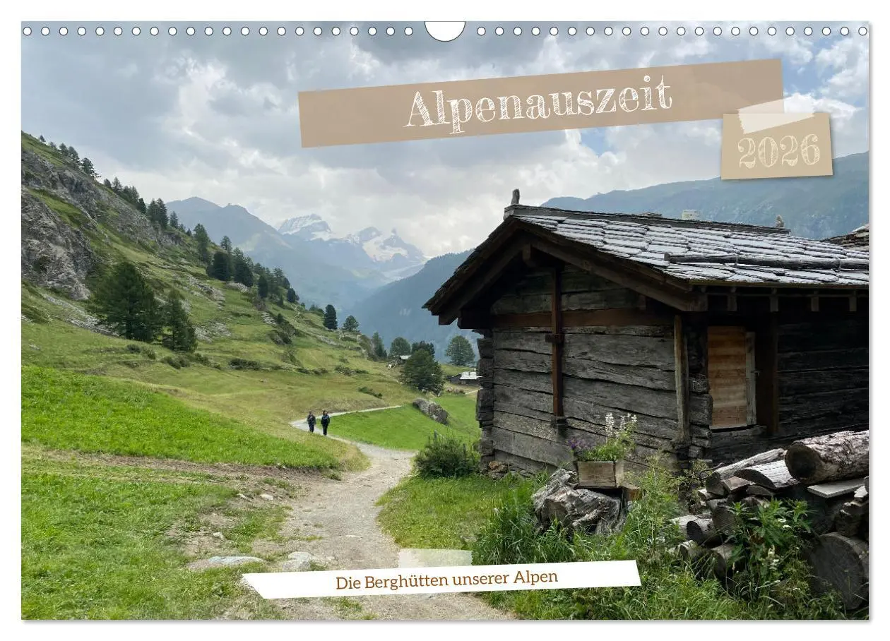 Cover: 9783457308615 | Alpenauszeit - Die Berghütten unserer Alpen (Wandkalender 2026 DIN...