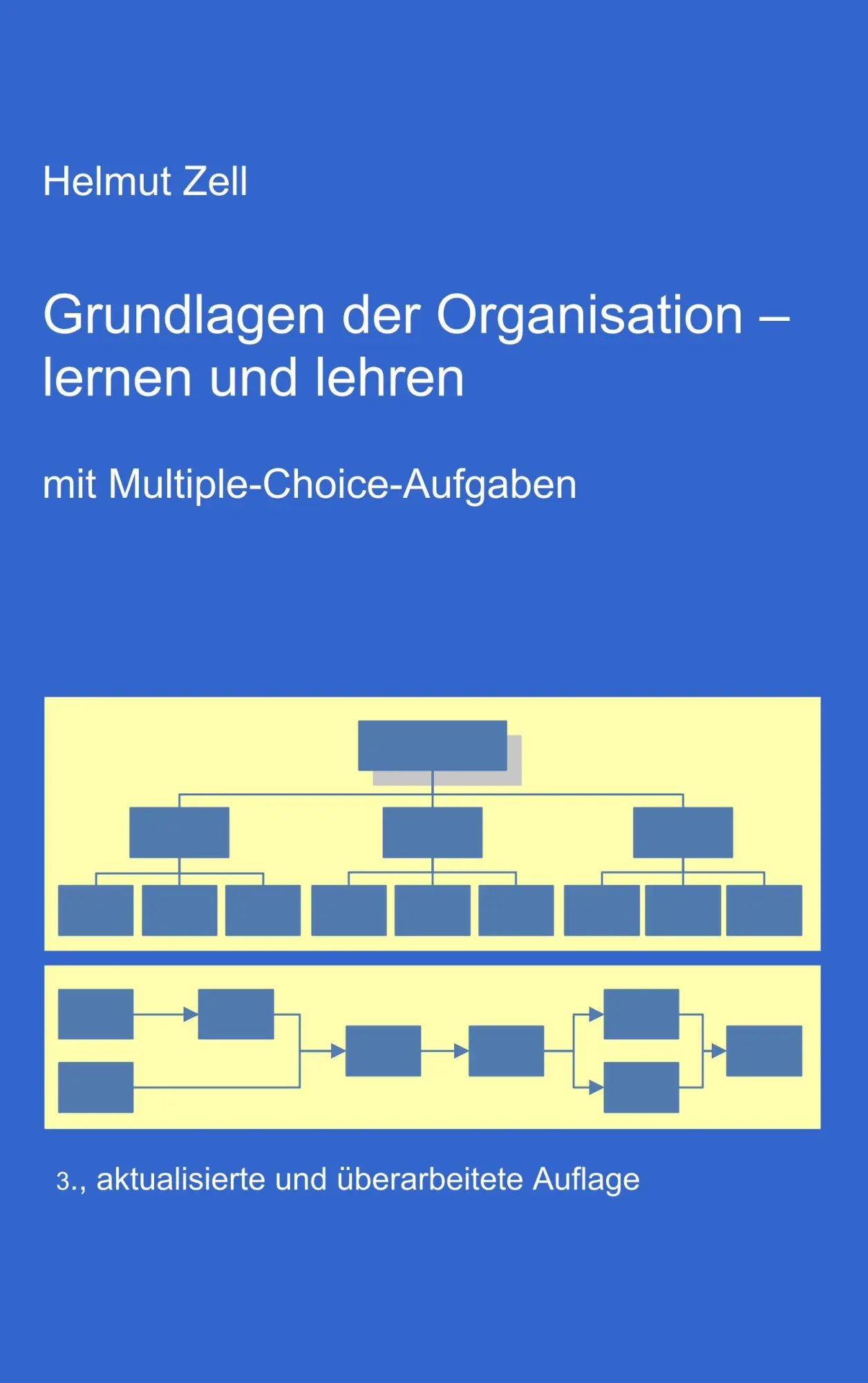 Cover: 9783842348615 | Die Grundlagen der Organisation - | lernen und lehren | Helmut Zell