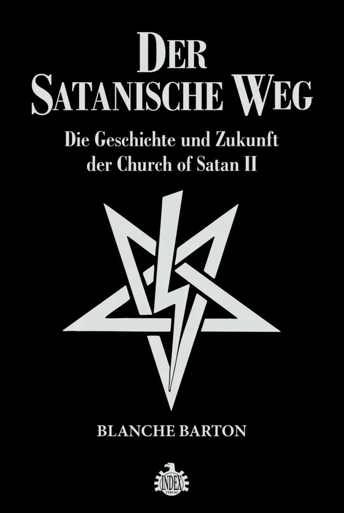 Cover: 9783936878615 | Der Satanische Weg | Die Geschichte und Zukunft der Church of Satan II