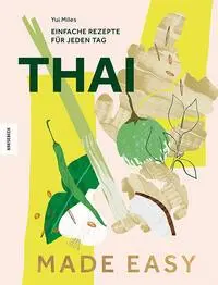 Cover: 9783957288615 | Thai made easy | Einfache Rezepte für jeden Tag | Yui Miles | Buch