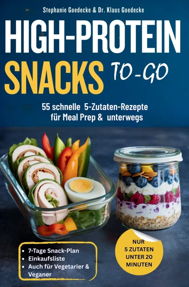 Cover: 9783982798615 | HIGH-PROTEIN SNACKS TO-GO | Stephanie Goedecke | Taschenbuch | Deutsch