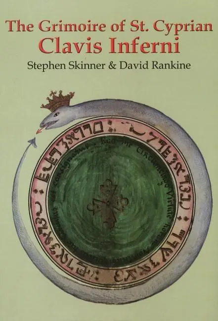 Cover: 9780955738715 | Grimoire of St Cyprian Clavis Inferni | Stephen Skinner (u. a.) | Buch