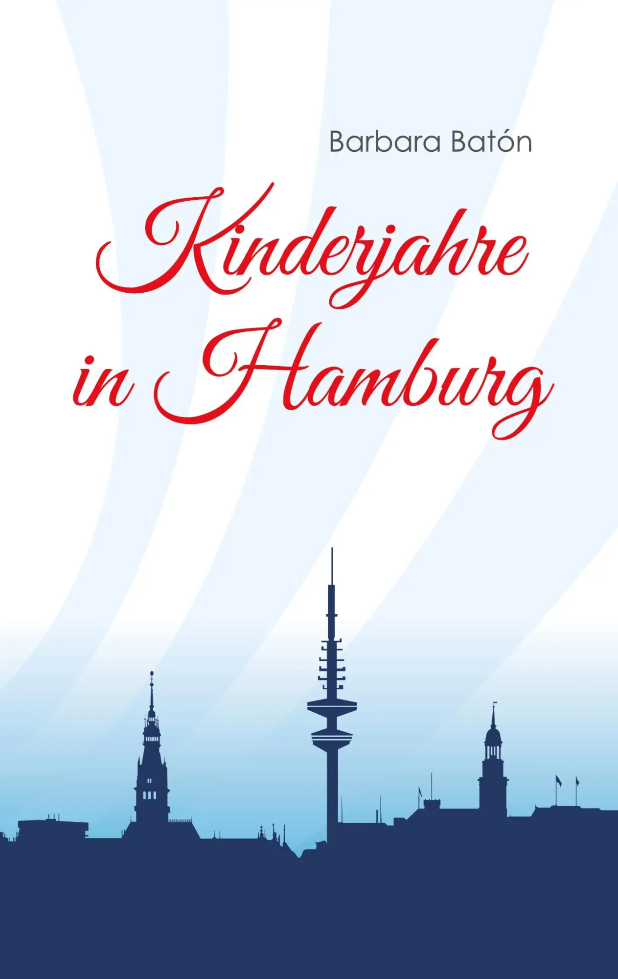 Cover: 9783751948715 | Kinderjahre in Hamburg | Barbara Batón | Taschenbuch | Paperback