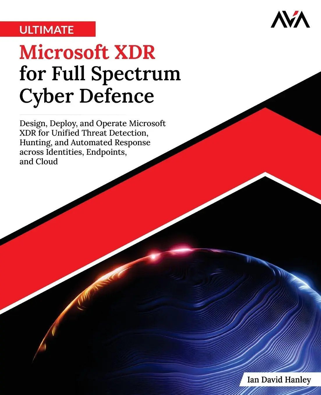 Cover: 9789349888715 | Ultimate Microsoft XDR for Full Spectrum Cyber Defence | Hanley | Buch