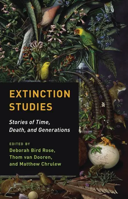 Cover: 9780231178815 | Extinction Studies | Stories of Time, Death, and Generations | Buch