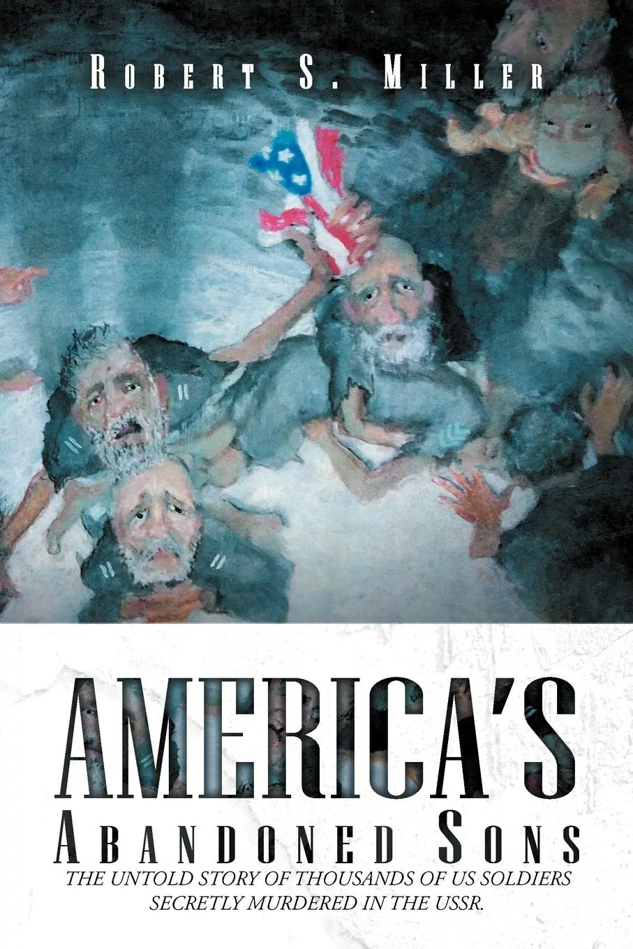 Cover: 9781469158815 | America's Abandoned Sons | Robert S. Miller | Taschenbuch | Englisch