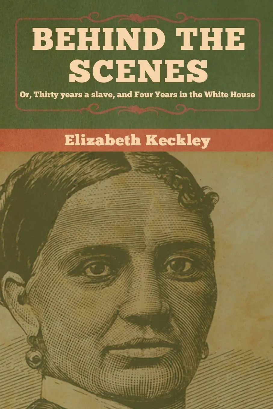 Cover: 9781618958815 | Behind the Scenes | Elizabeth Keckley | Taschenbuch | Englisch | 2020