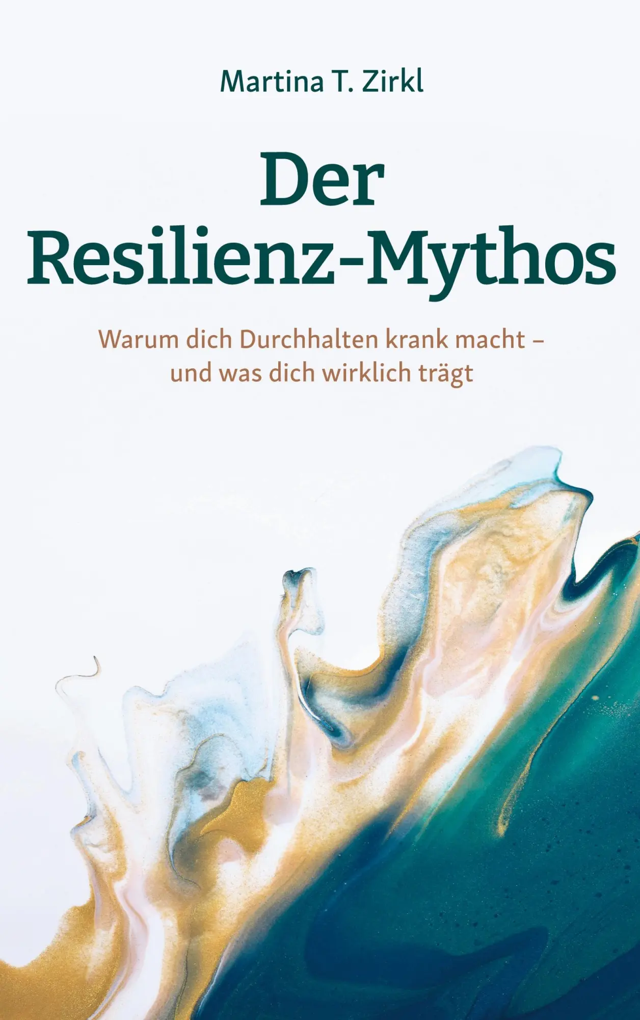 Cover: 9783695128815 | Der Resilienz-Mythos | Martina T. Zirkl | Taschenbuch | 302 S. | 2025
