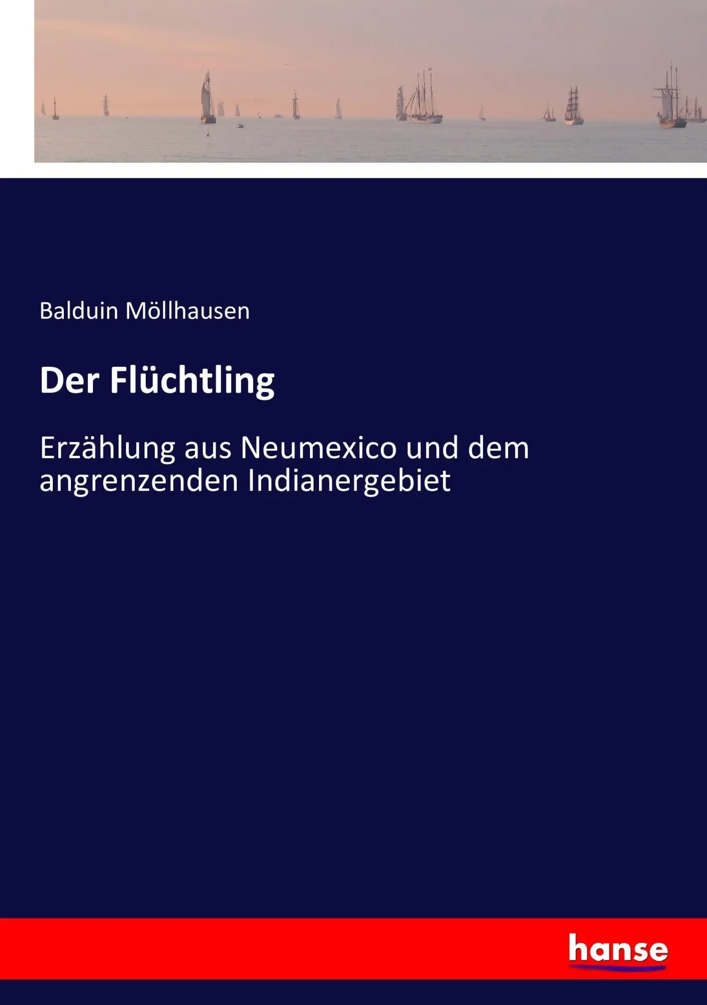 Cover: 9783743498815 | Der Flüchtling | Balduin Möllhausen | Taschenbuch | 276 S. | Deutsch