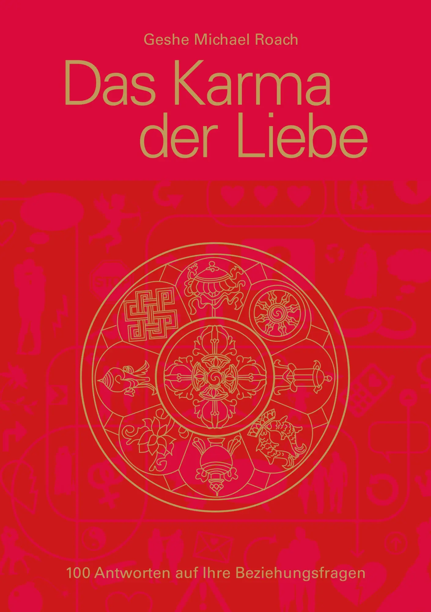 Cover: 9783981618815 | Das Karma der Liebe | 100 Antworten auf Ihre Beziehungsfragen | Roach