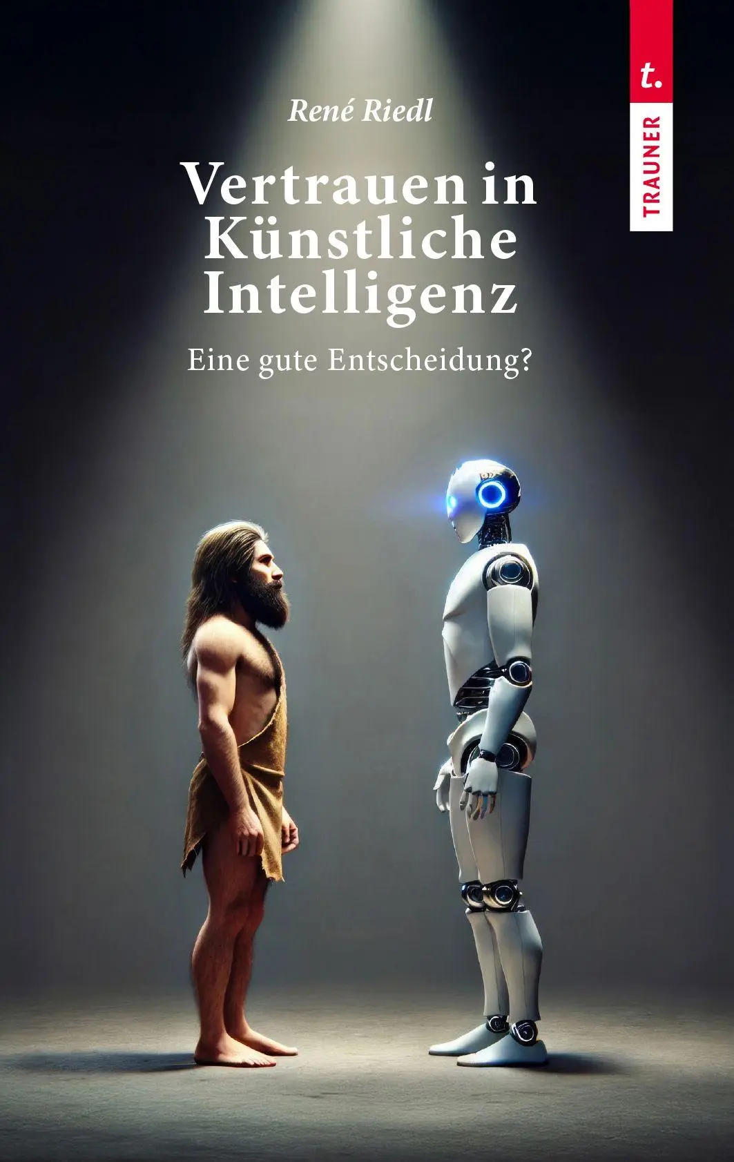 Cover: 9783991518815 | Vertrauen in Künstliche Intelligenz, Eine gute Entscheidung? | Riedl