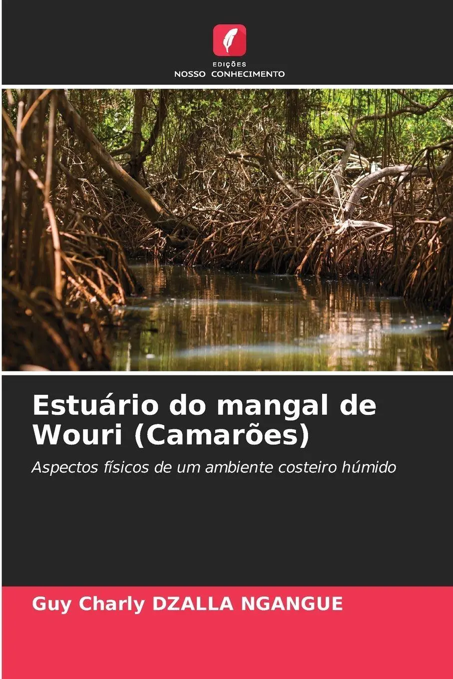 Cover: 9786209278815 | Estuário do mangal de Wouri (Camarões) | Guy Charly Dzalla Ngangue