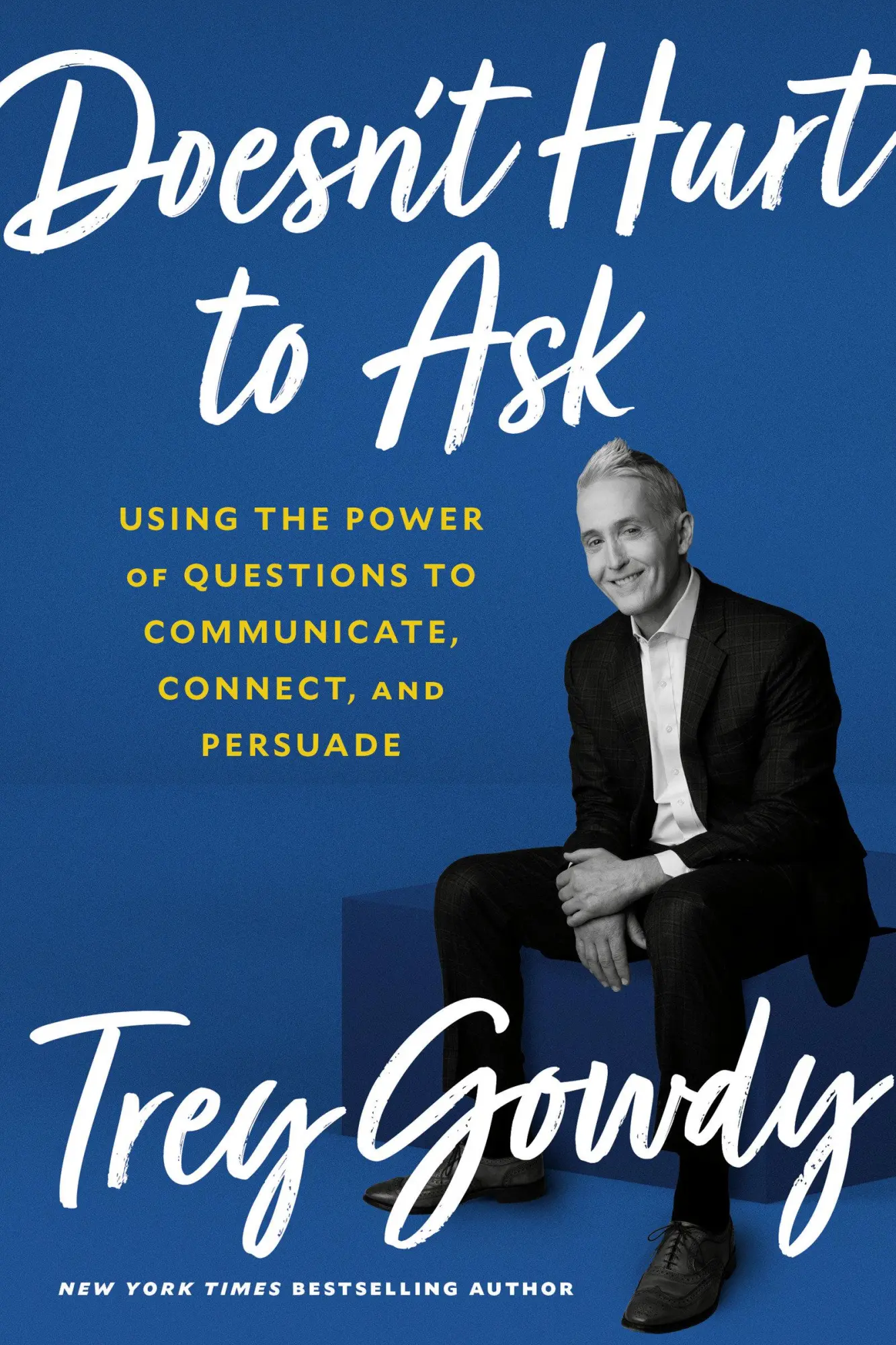 Cover: 9780593138915 | Doesn't Hurt to Ask | Trey Gowdy | Buch | Einband - fest (Hardcover)