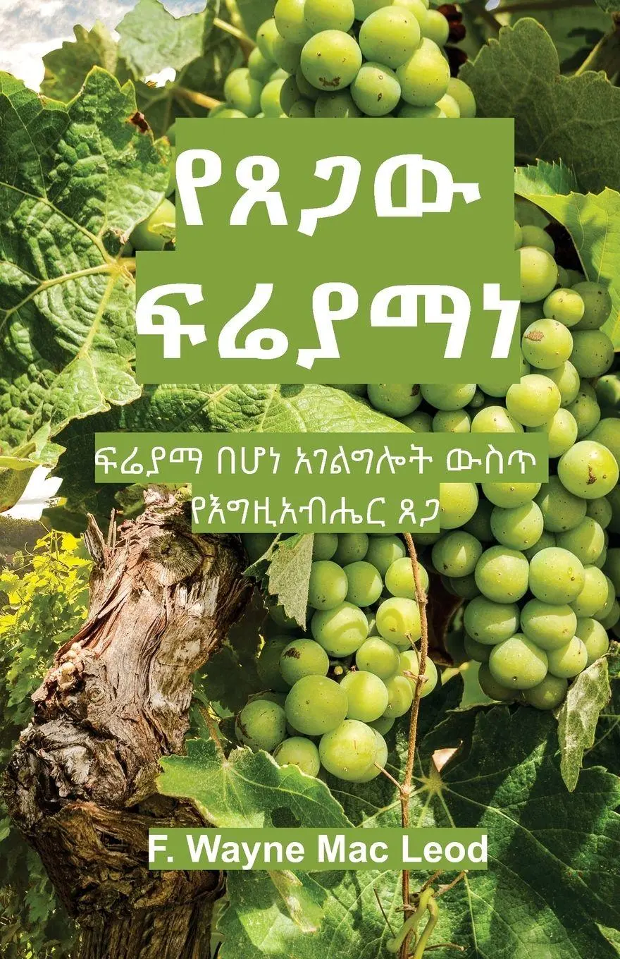 Cover: 9781927998915 | The Grace of Fruitfulness - Amharic Edition | F. Wayne Mac Leod | Buch