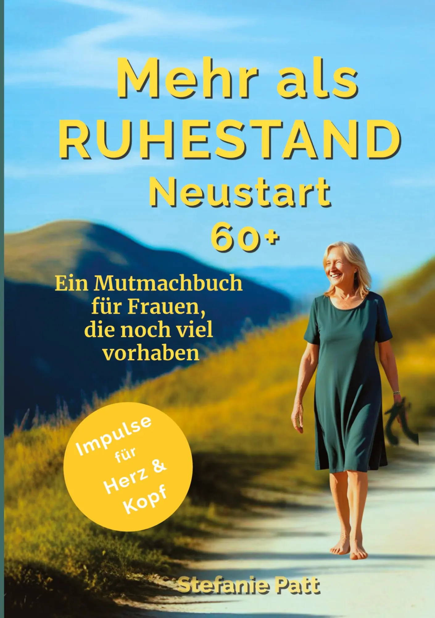 Cover: 9783384638915 | Mehr als Ruhestand Neustart 60+ | Stefanie Patt | Taschenbuch | 156 S.
