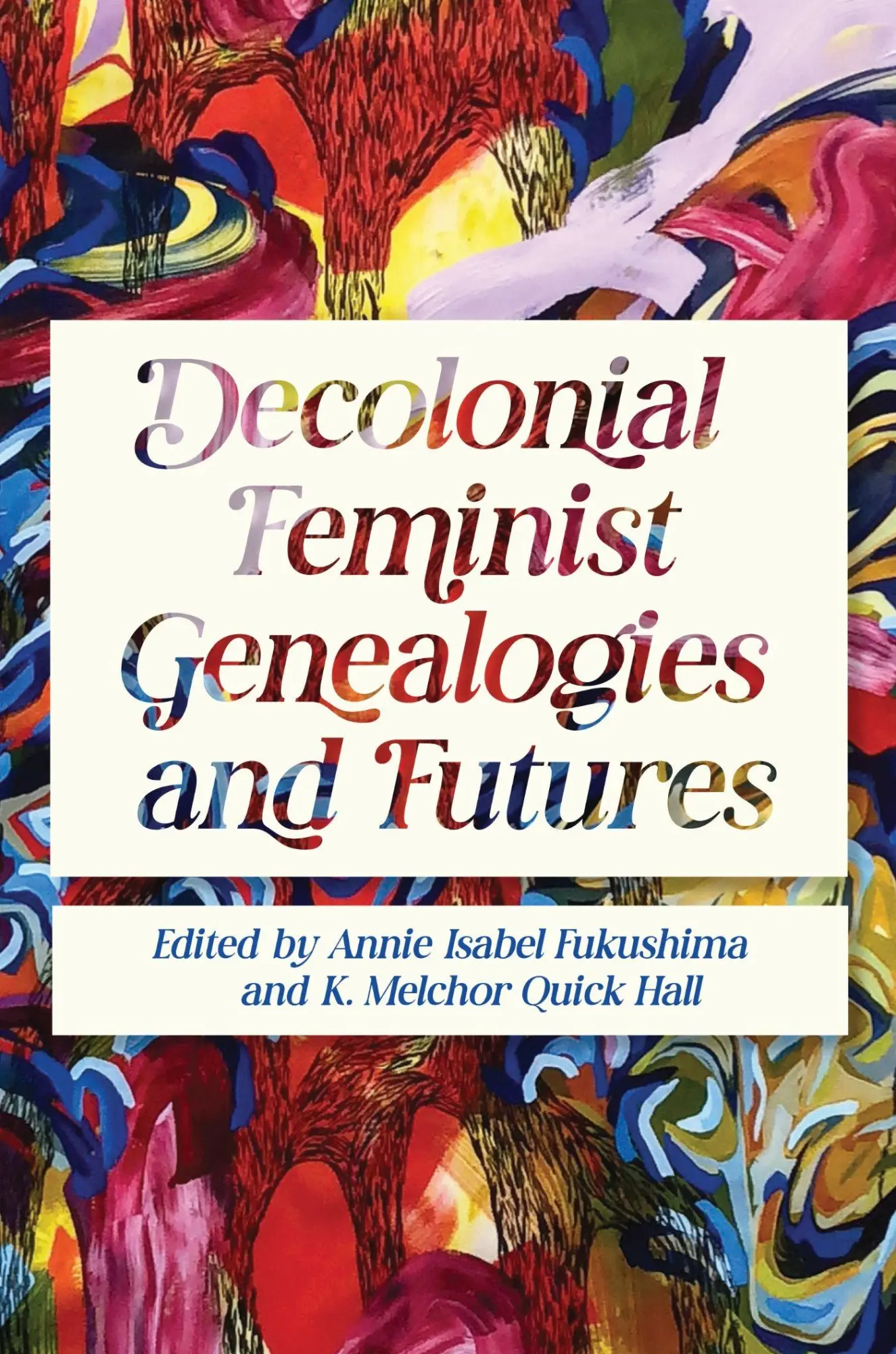 Cover: 9780252089015 | Decolonial Feminist Genealogies and Futures | Fukushima (u. a.) | Buch