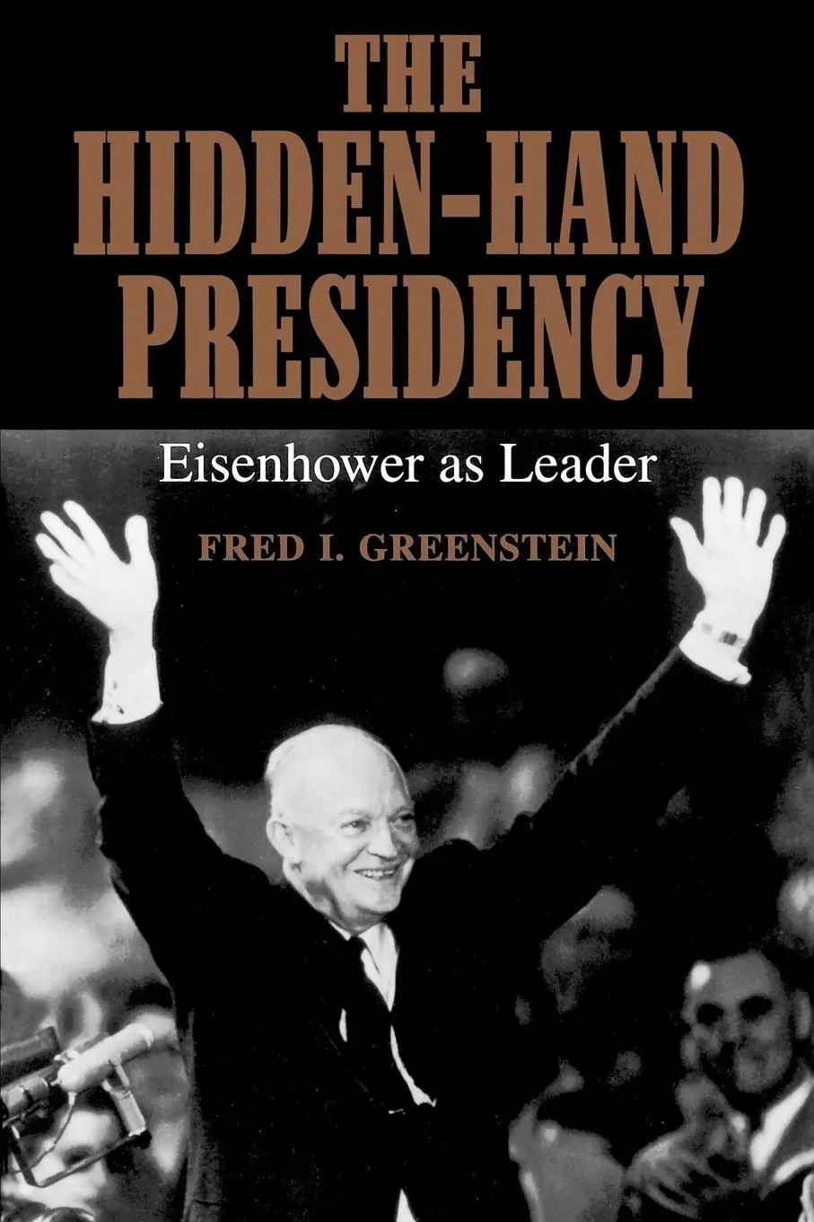 Cover: 9780801849015 | The Hidden-Hand Presidency | Eisenhower as Leader | Fred I. Greenstein