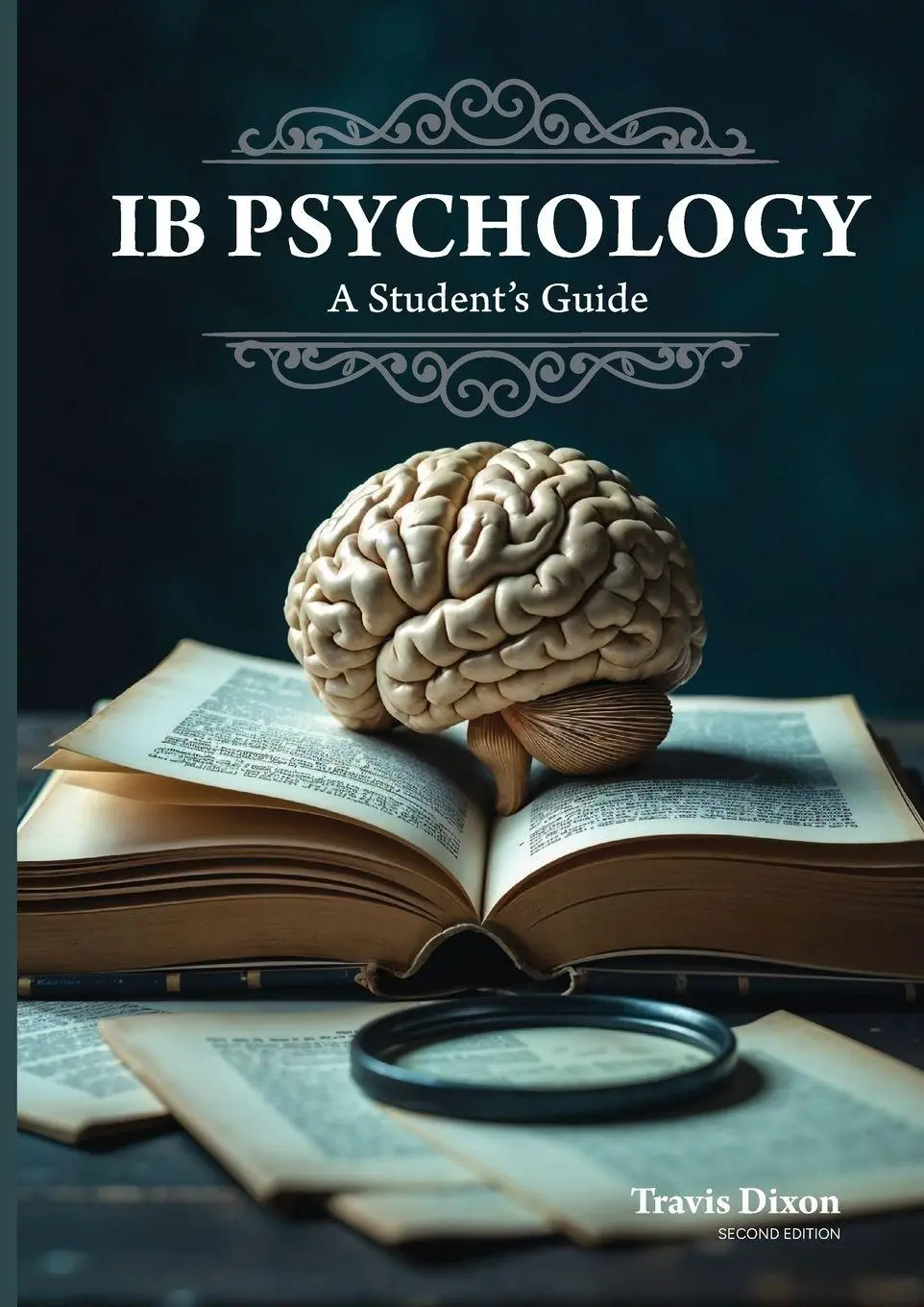Cover: 9780995139015 | IB Psychology - A Student's Guide (2nd Edition - 2025) | Travis Dixon