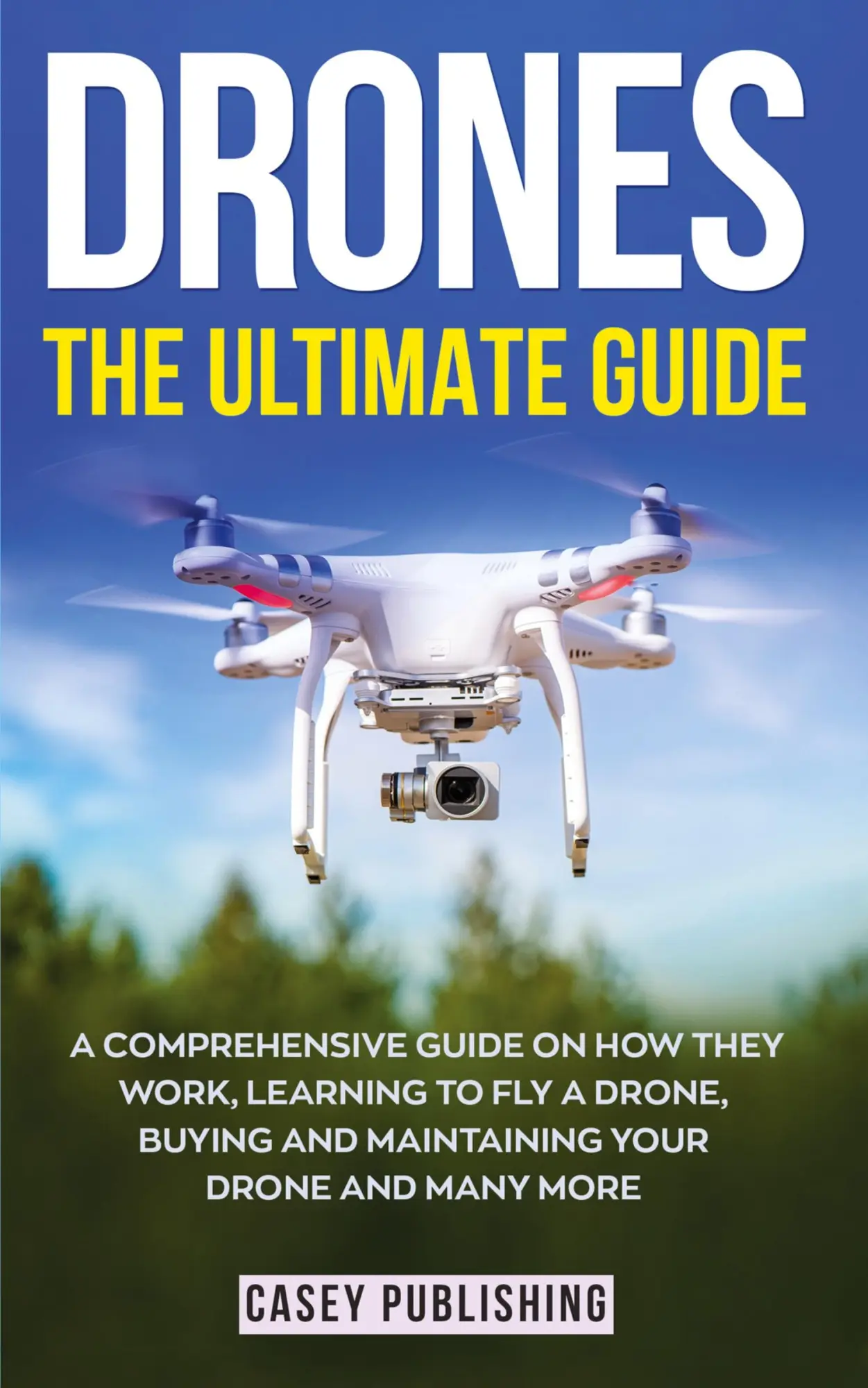 Cover: 9783907269015 | Drones | The Ultimate Guide | Casey Publishing | Taschenbuch | 2019