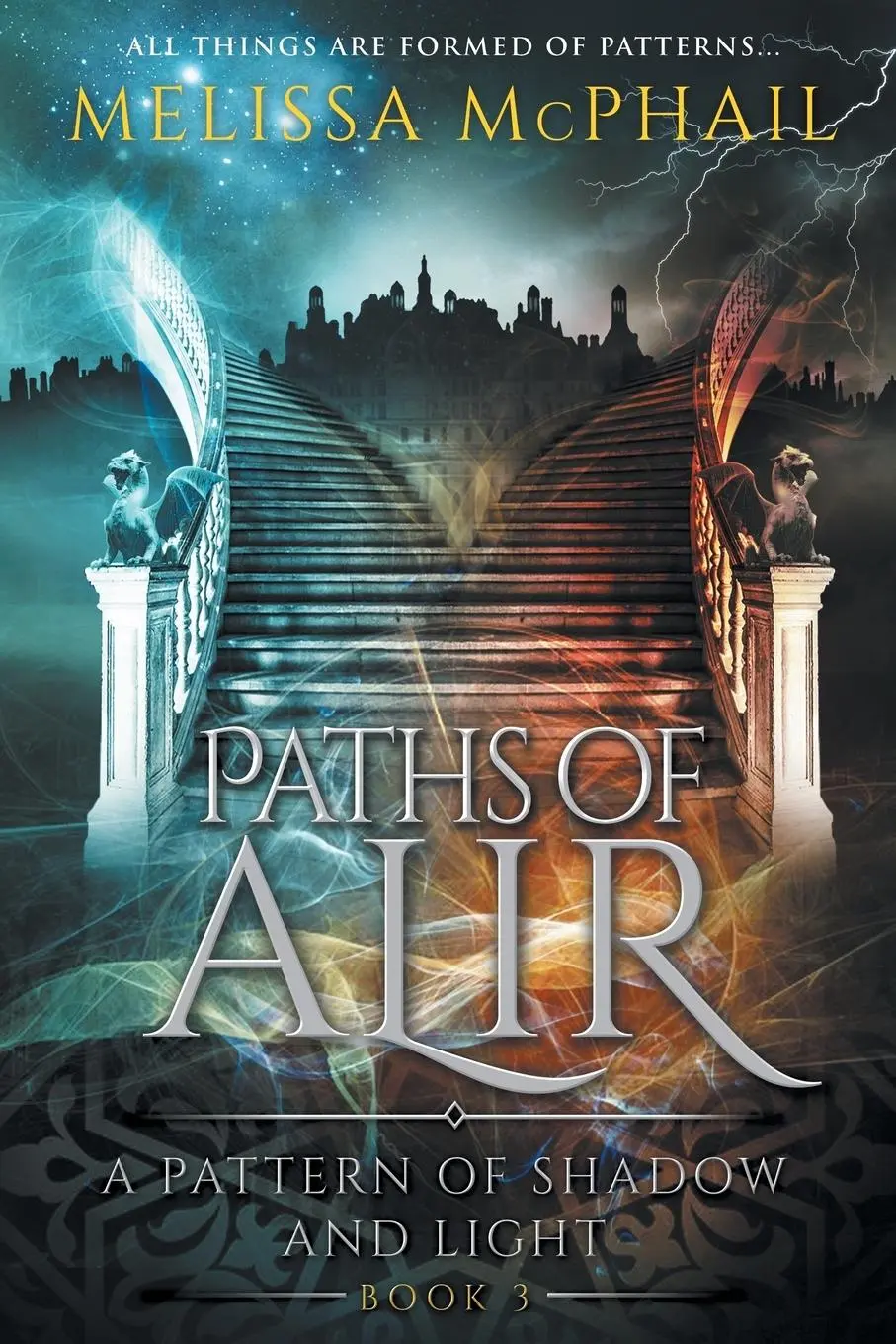 Cover: 9780990629115 | Paths of Alir | A Pattern of Shadow &amp; Light Book 3 | Melissa Mcphail