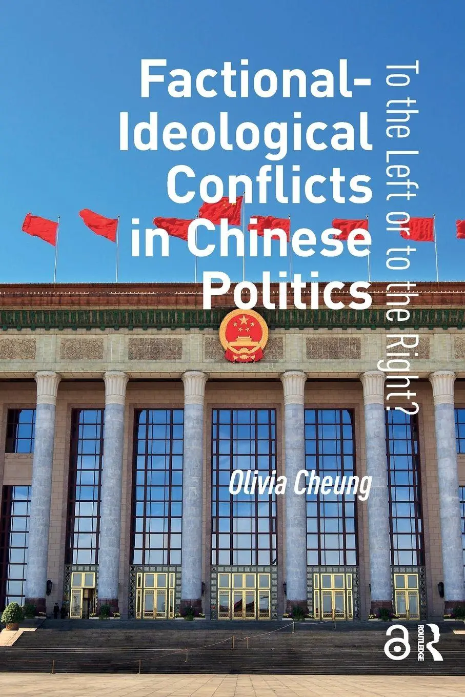 Cover: 9781041179115 | Factional-Ideological Conflicts in Chinese Politics | Olivia Cheung