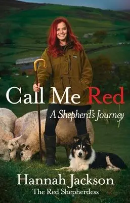 Cover: 9781529109115 | Call Me Red | A shepherd's journey | Hannah Jackson | Buch | Gebunden