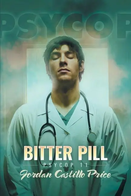 Cover: 9781944779115 | Bitter Pill: PsyCop 11 | Jordan Castillo Price | Taschenbuch | Psycop