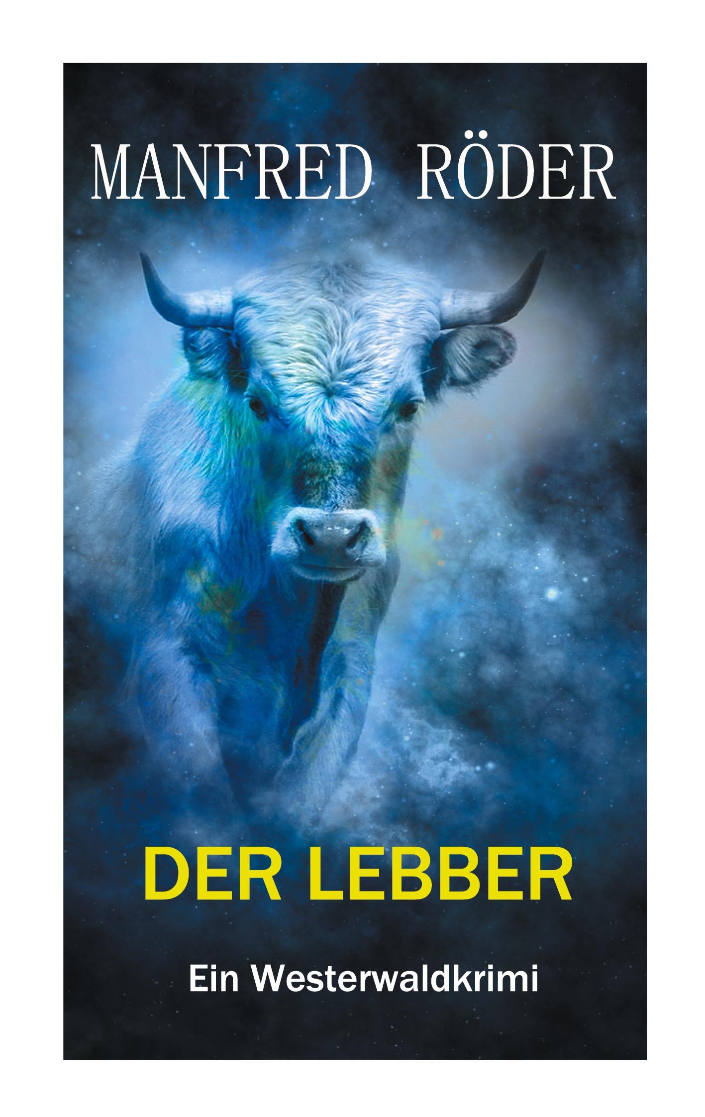 Cover: 9783751979115 | Der Lebber | Ein Westerwaldkrimi | Manfred Röder | Taschenbuch | 2020