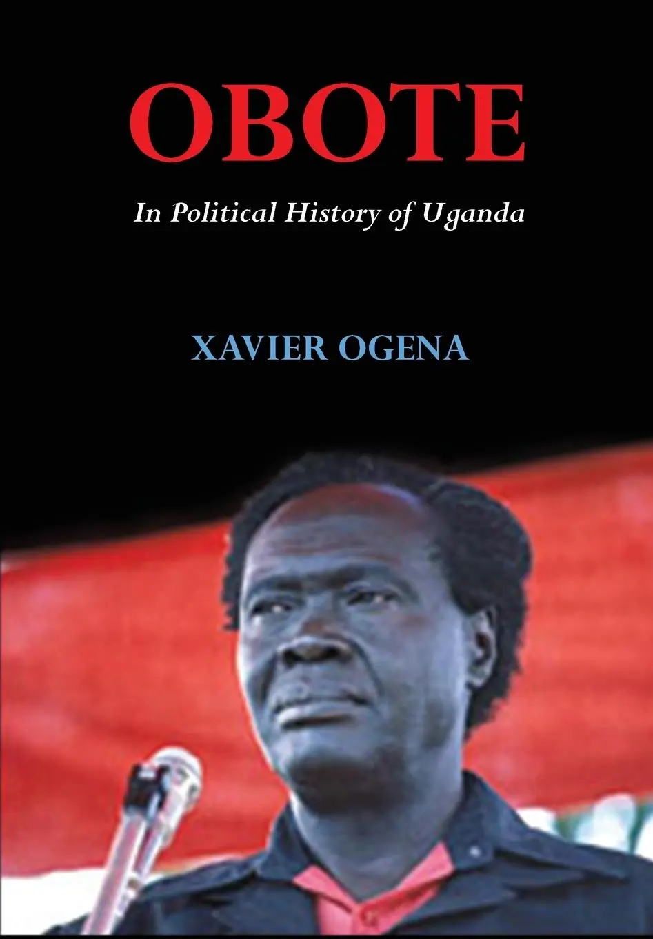 Cover: 9789913979115 | Obote In Political History of Uganda | Xavier Ogena | Taschenbuch