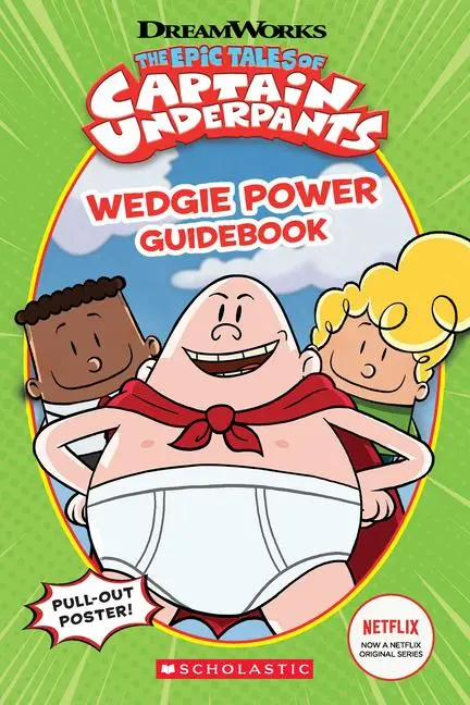 Cover: 9781338269215 | Wedgie Power Guidebook (the Epic Tales of Captain Underpants TV...
