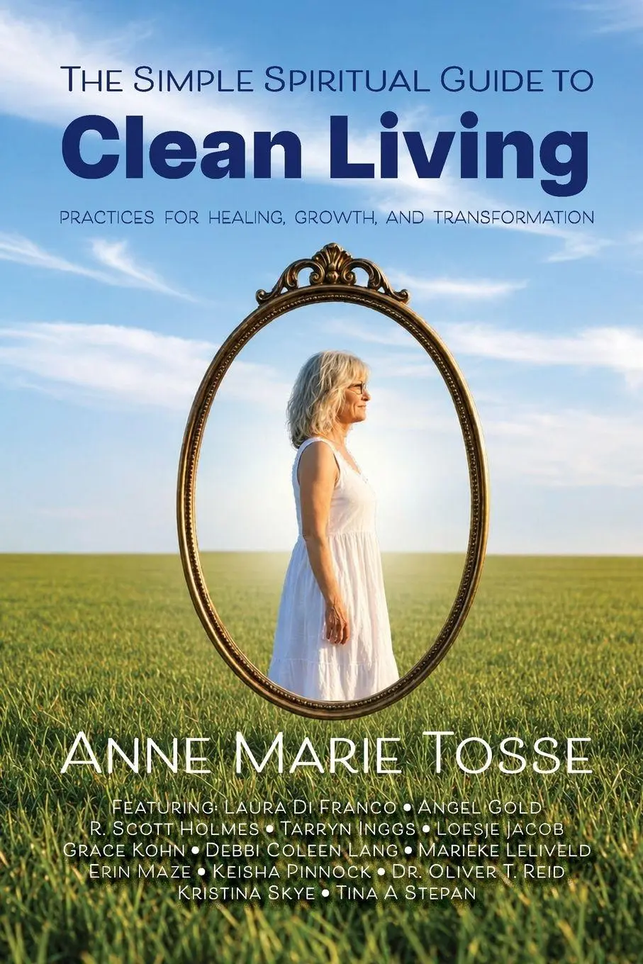 Cover: 9781969999215 | The Simple Spiritual Guide to Clean Living | Anne Marie Tosse | Buch