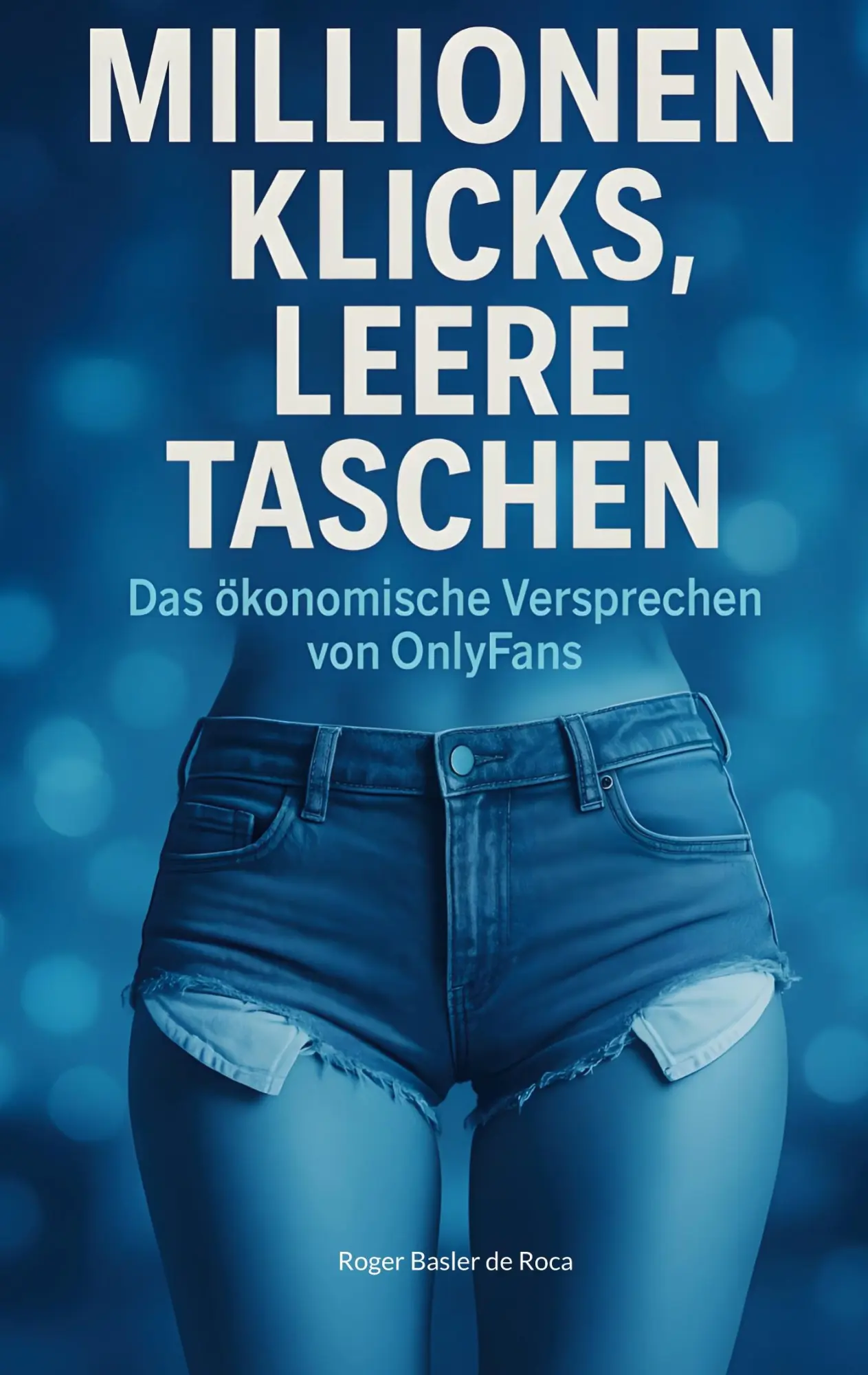 Cover: 9783819209215 | Millionen Klicks, leere Taschen | Roger Basler de Roca | Taschenbuch