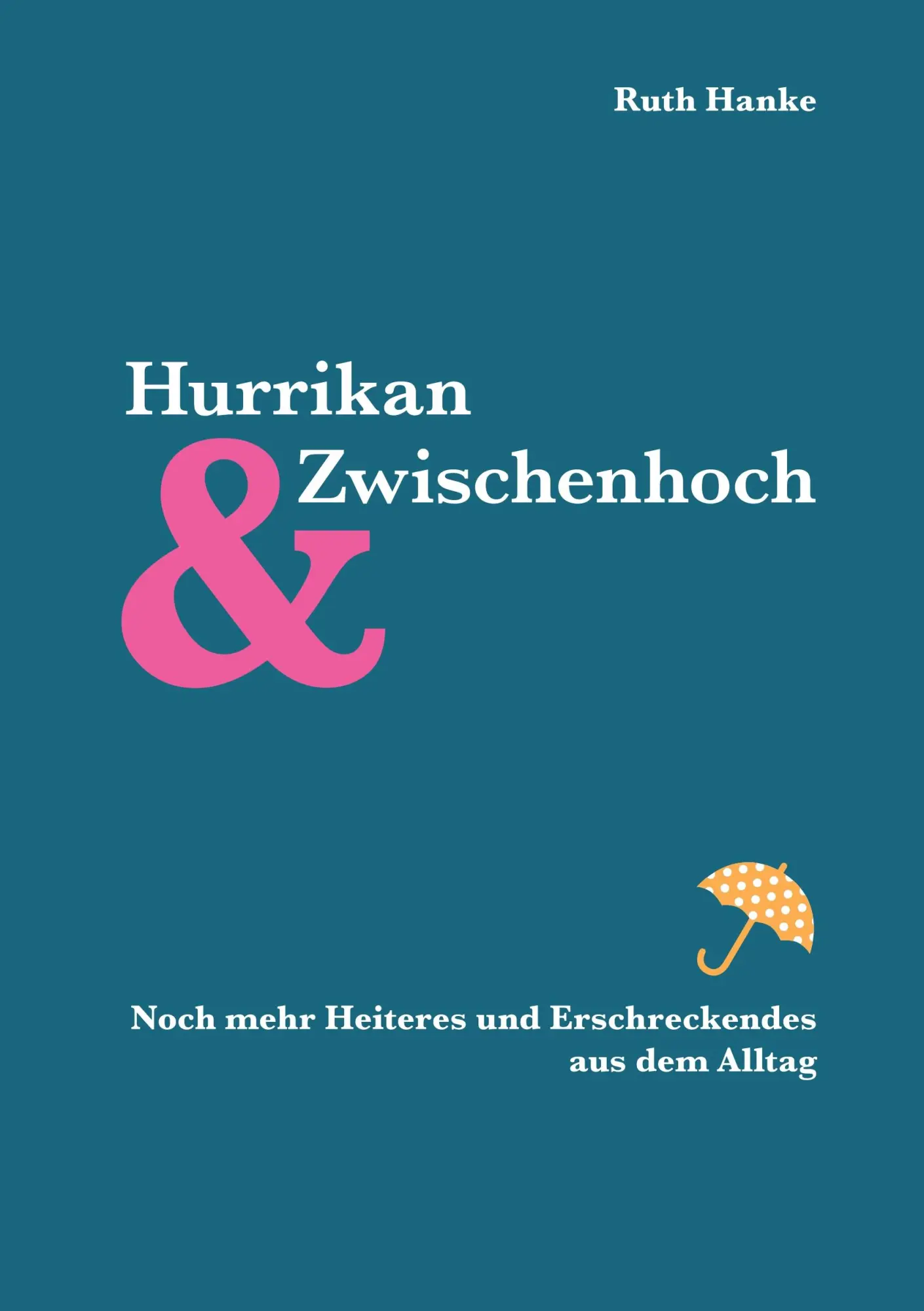Cover: 9783746009315 | Hurrikan und Zwischenhoch | Ruth Hanke | Taschenbuch | 176 S. | 2017
