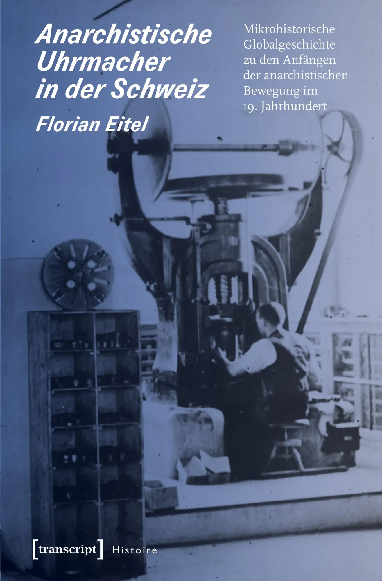 Cover: 9783837639315 | Anarchistische Uhrmacher in der Schweiz | Florian Eitel | Taschenbuch