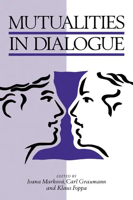 Cover: 9780521499415 | Mutualities in Dialogue | Ivana Markova (u. a.) | Taschenbuch | 2010