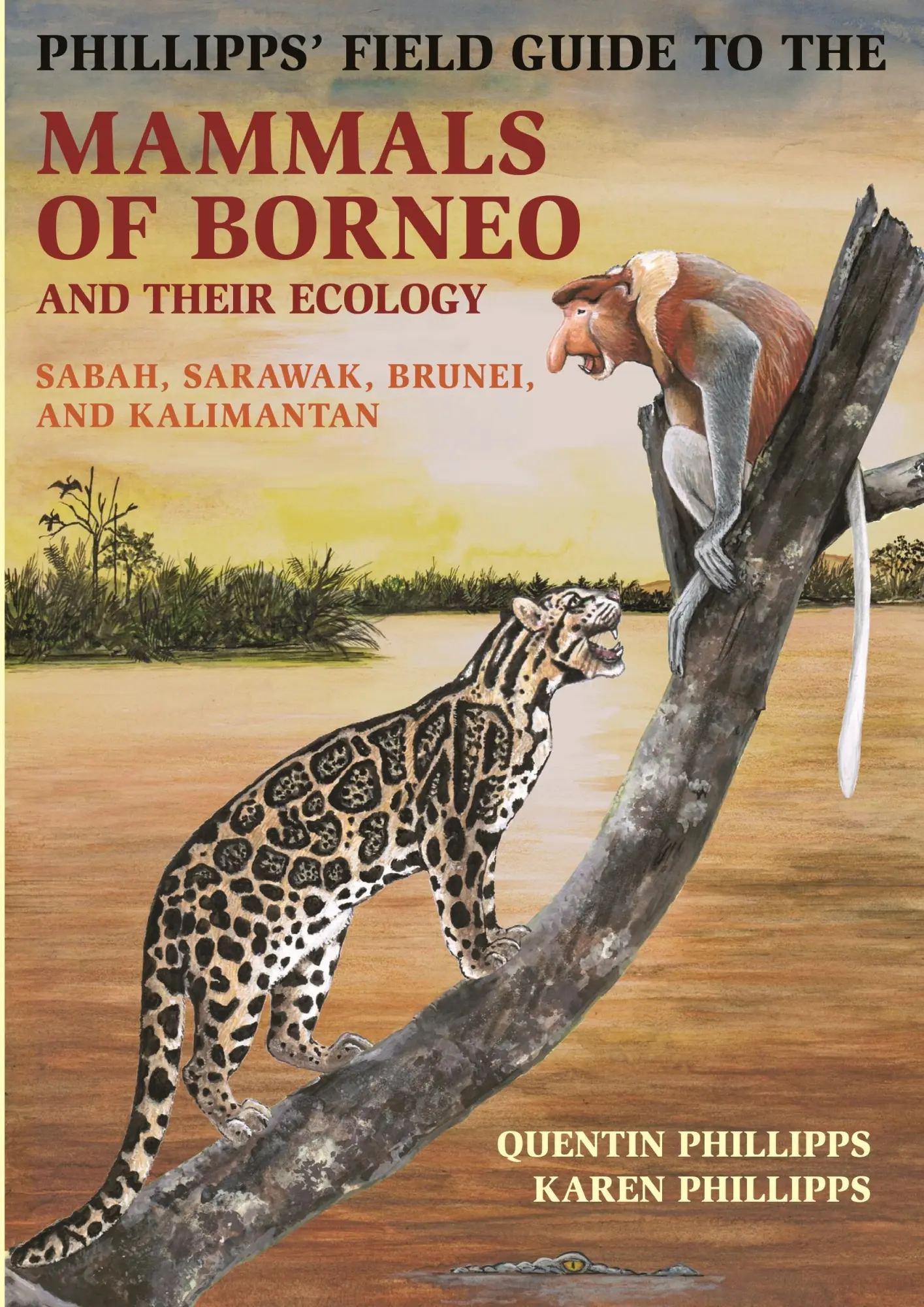Cover: 9780691169415 | Phillipps' Field Guide to the Mammals of Borneo and Their Ecology