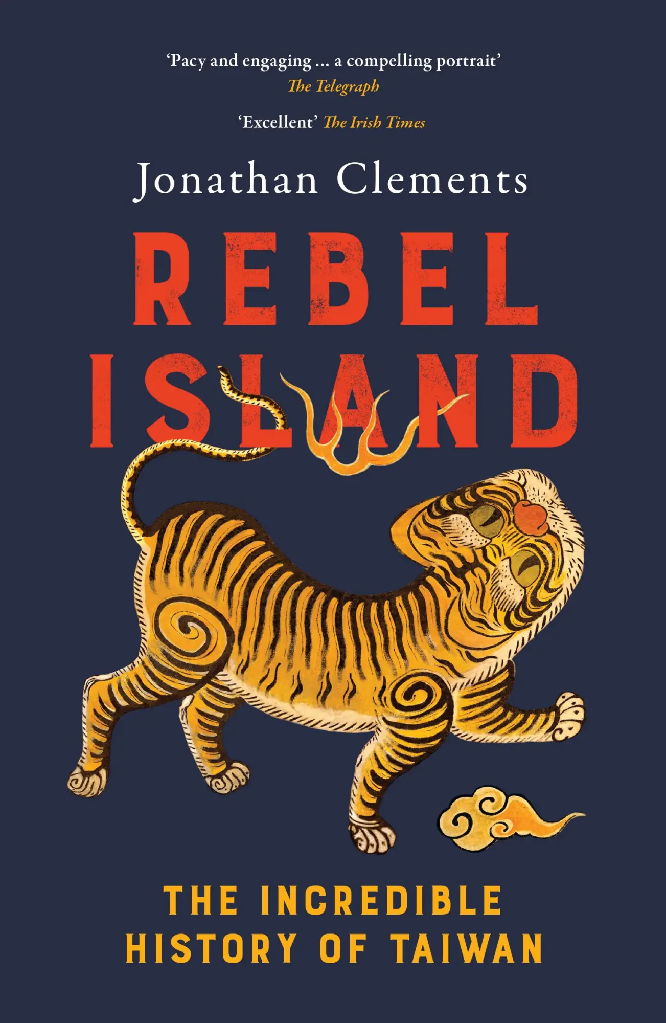 Cover: 9781917189415 | Rebel Island | The Incredible History of Taiwan | Jonathan Clements