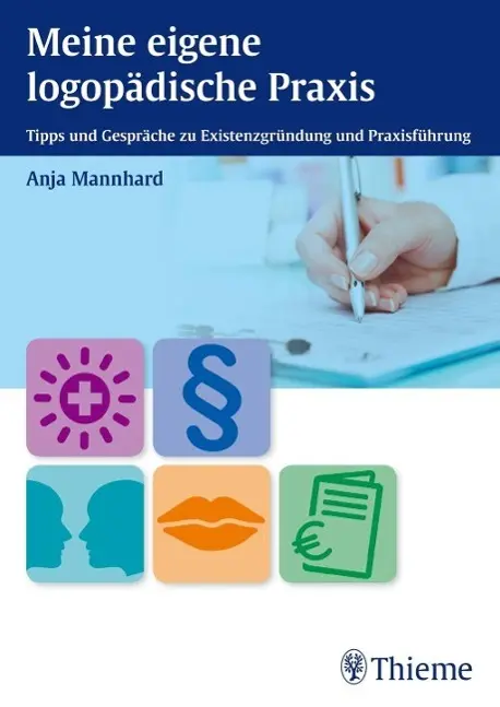 Cover: 9783131729415 | Meine eigene logopädische Praxis | Anja Mannhard | Taschenbuch | 2013