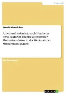 Cover: 9783346039415 | Arbeitszufriedenheit nach Herzbergs Zwei-Faktoren-Theorie als...