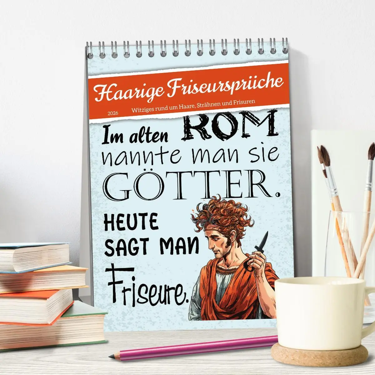 Bild: 9783516319415 | Haarige Friseursprüche (Tischkalender 2026 DIN A5 hoch), CALVENDO...