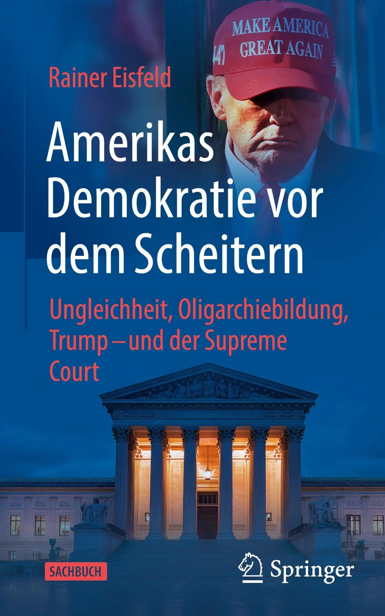 Cover: 9783658509415 | Amerikas Demokratie vor dem Scheitern | Rainer Eisfeld | Buch | x