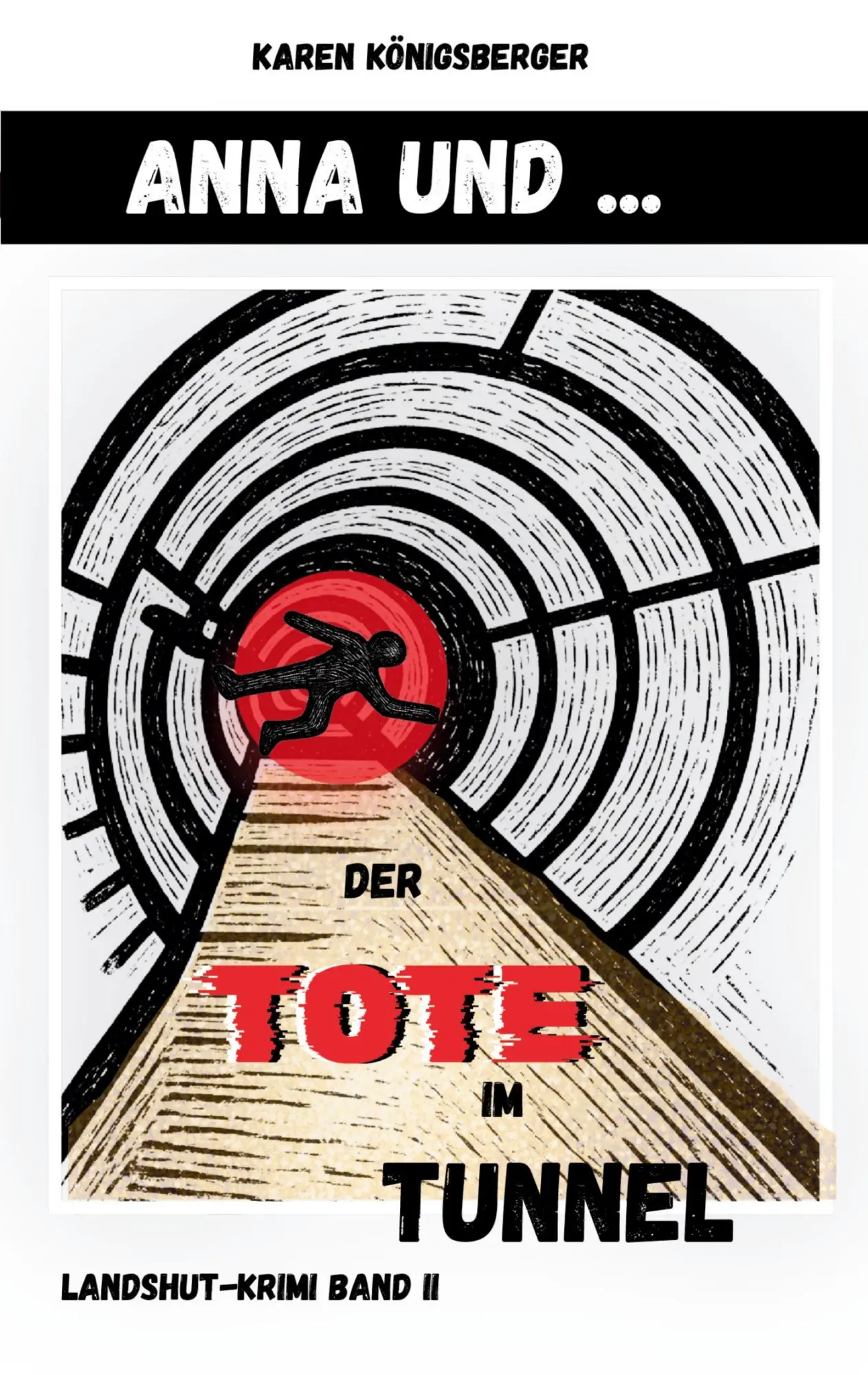 Cover: 9783696369415 | Anna und ... der Tote im Tunnel | Landshut-Krimi Band II | Taschenbuch