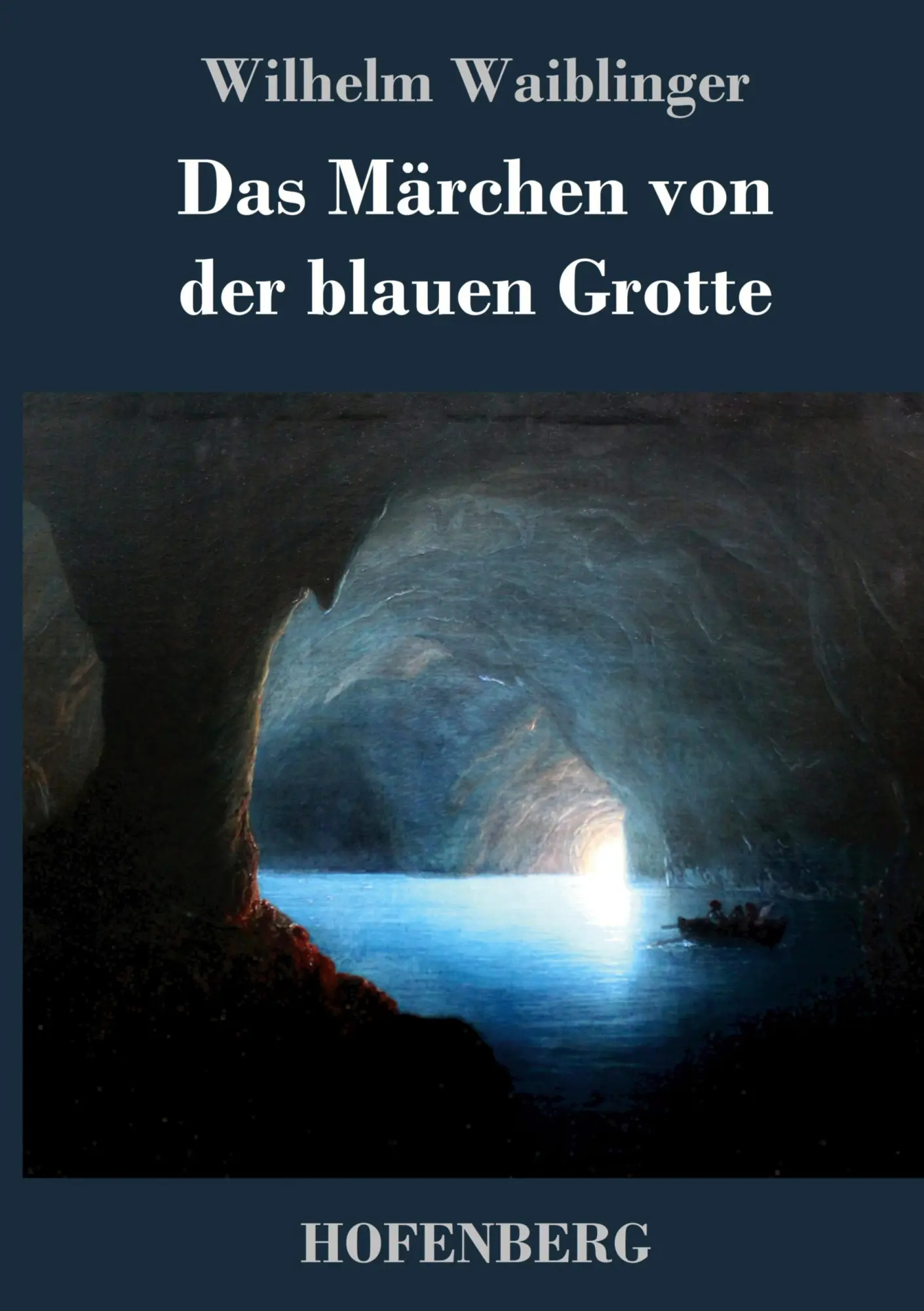 Cover: 9783743719415 | Das Märchen von der blauen Grotte | Wilhelm Waiblinger | Buch | 64 S.