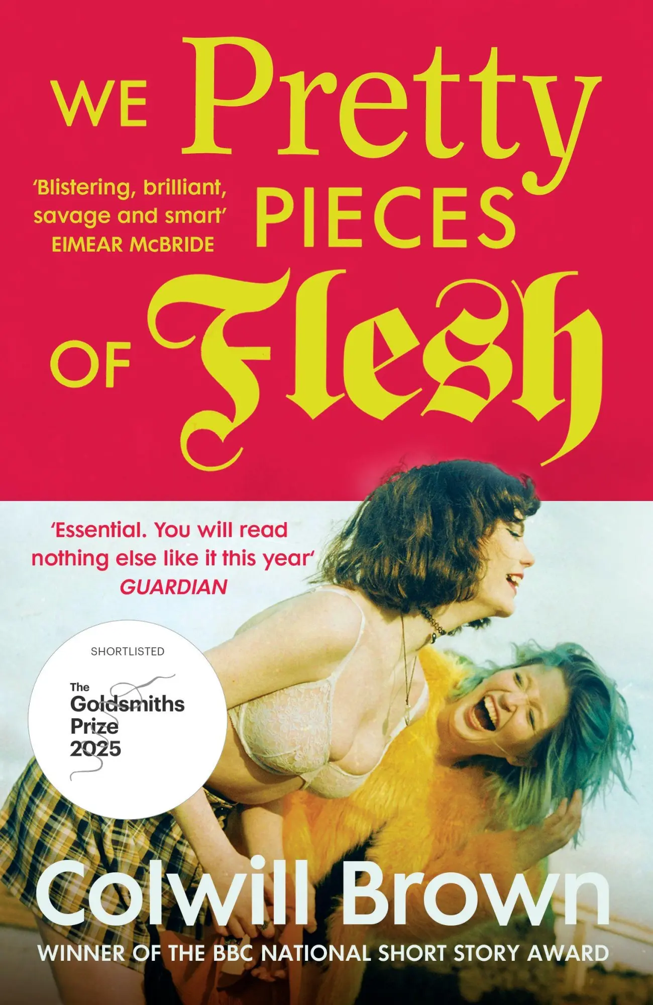 Cover: 9781529929515 | We Pretty Pieces of Flesh | Colwill Brown | Taschenbuch | Englisch