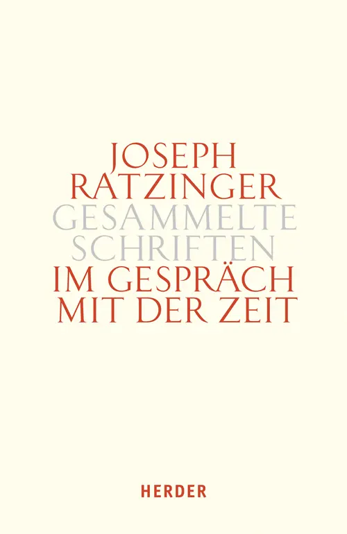 Cover: 9783451349515 | Im Gespräch mit der Zeit. Tl.1 | Joseph Ratzinger | Buch | 464 S.