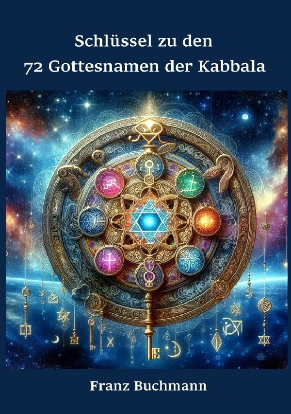 Cover: 9783819039515 | Schlüssel zu den 72 Gottesnamen der Kabbala | DE | Franz Buchmann