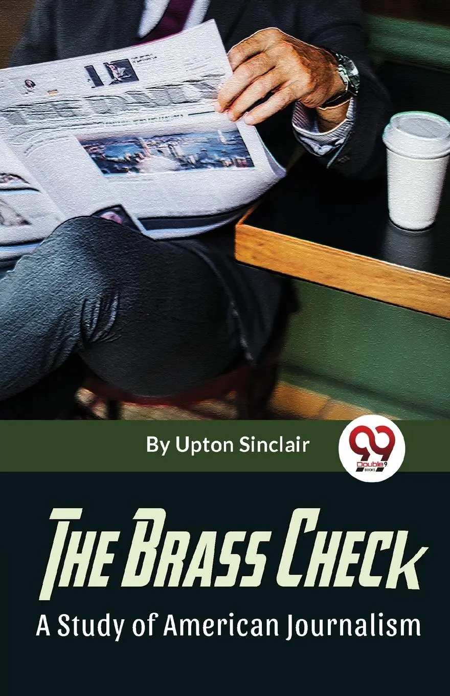 Cover: 9789357489515 | The Brass Check A Study Of American Journalism | Sinclair Upton | Buch