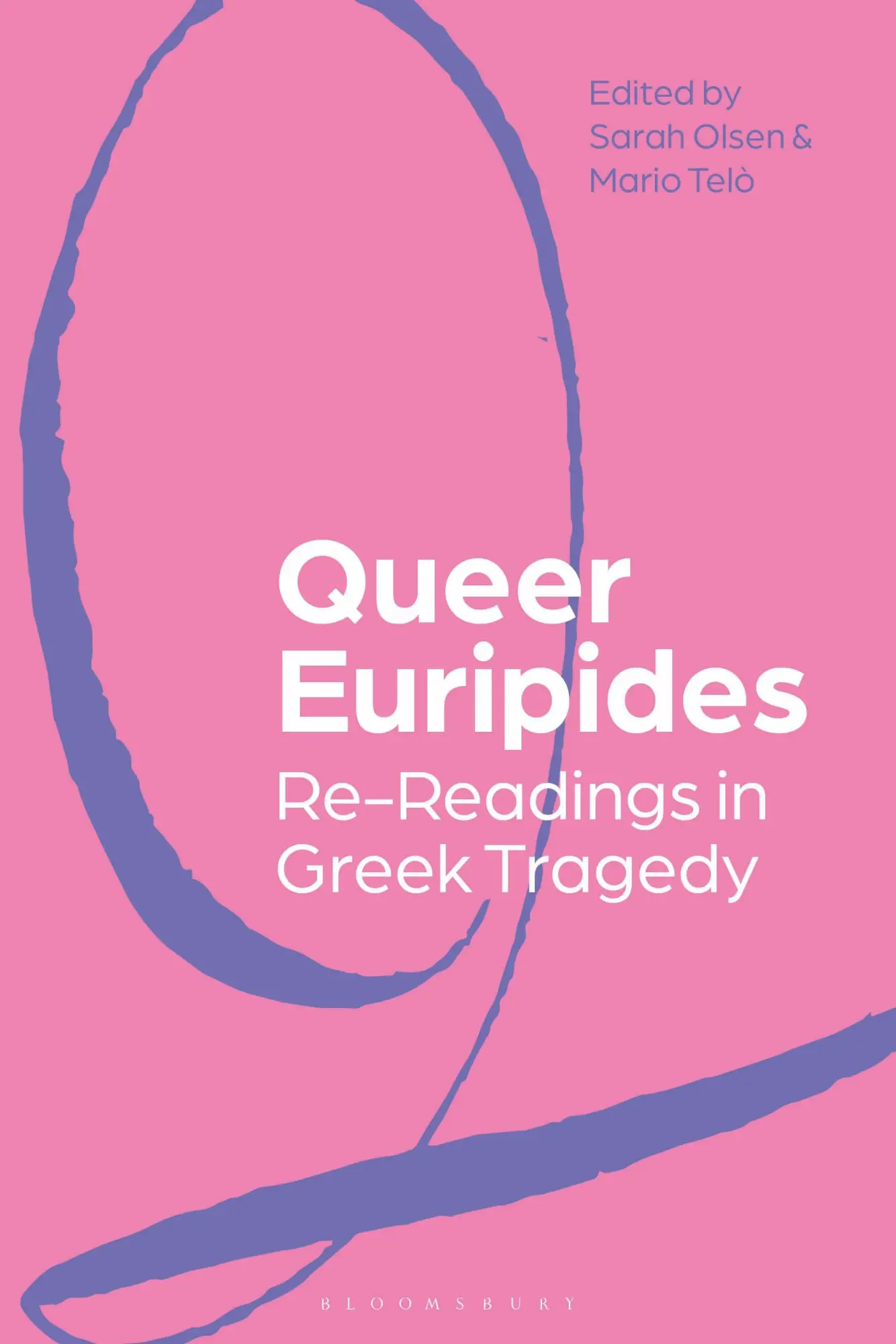 Cover: 9781350249615 | Queer Euripides | Re-Readings in Greek Tragedy | Sarah Olsen (u. a.)