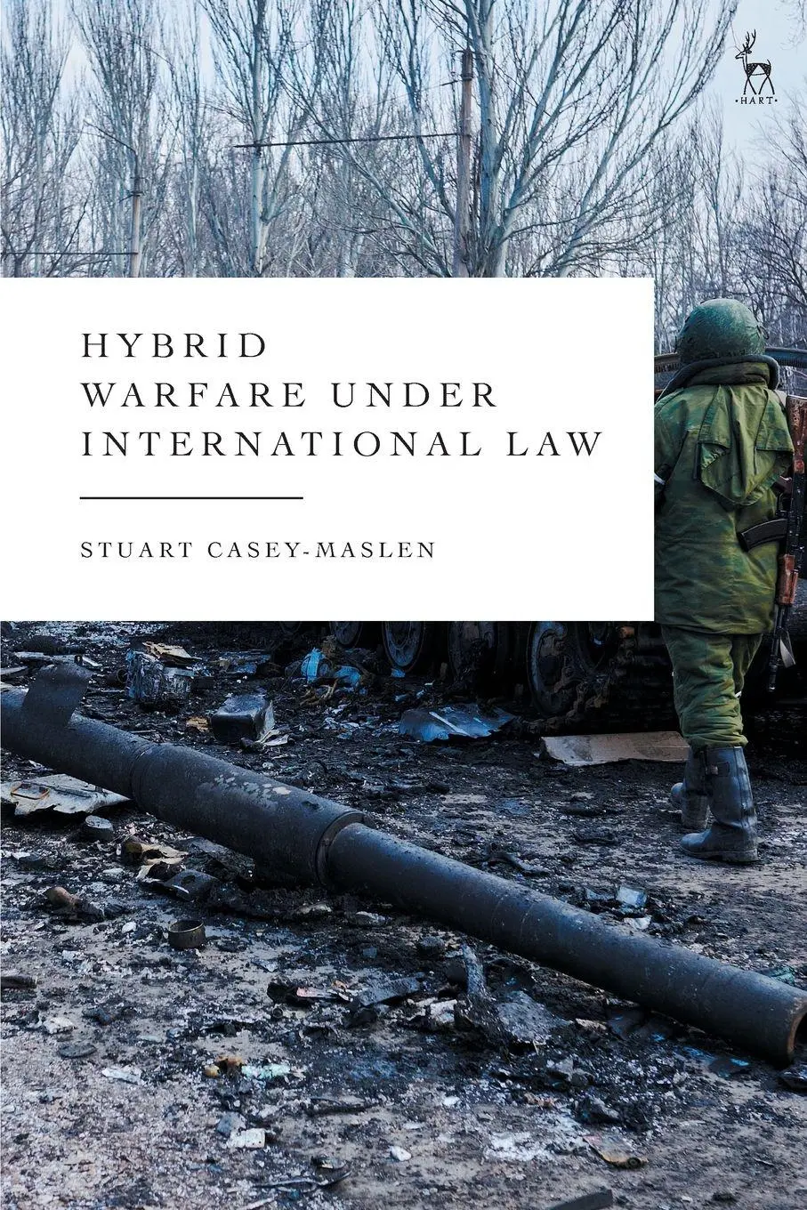 Cover: 9781509979615 | Hybrid Warfare under International Law | Stuart Casey-Maslen | Buch